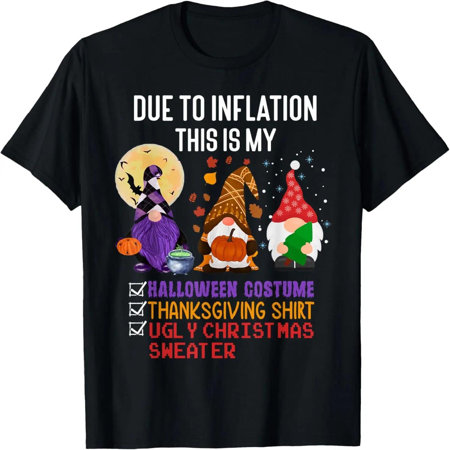 Due to Inflation This is My Halloween Thanksgiving Christmas T-Shirt S