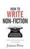 The How To Write Non-Fiction : Turn Your Knowledge Into Words Book