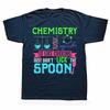 Chemistry Like Cooking Dont Lick Spoon Shirt Funny Science T Shirts Birthday Gifts Men Fashion Casual Loose Oversized T Shirt