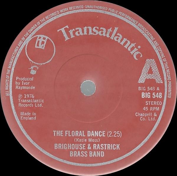 

7inch Record BRIGHOUSE RASTRICK BRASS BAND The Floral Dance BIG548 Transatlantic R 1976 UK Military Used