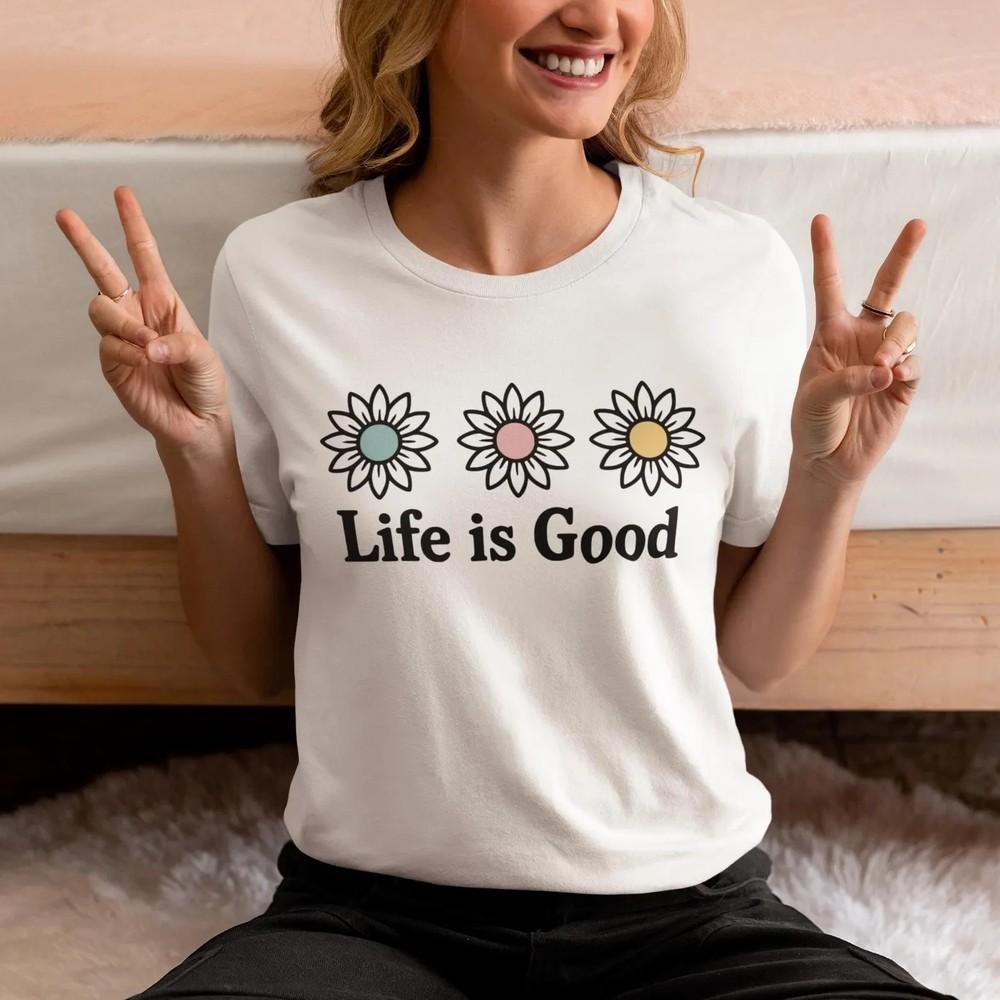 Unisexs Life Is Good Daisy T Shirt Cute Preppy Casual Flower Positivity Tee Top S