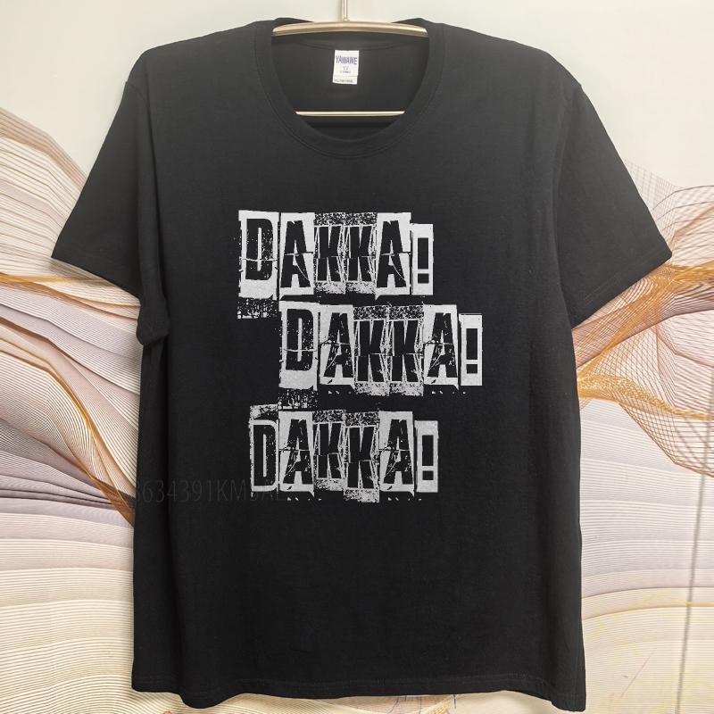 Men Tshirt Summer Boys Tshirt Dakka Dakka Dakka Short Sleeve Relaxed Fit O Neck Tshirt New Cotton Male Teeshirt