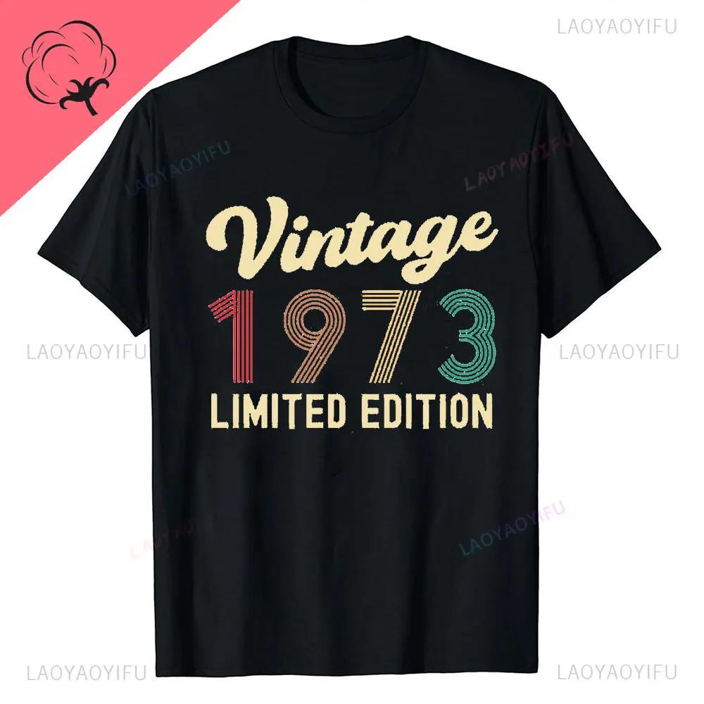 New Style Novelty 51th Birthday Gifts Vintage 1973 T Shirts Graphic Streetwear Casual Fashion Short Sleeve Summer Style Tshirt