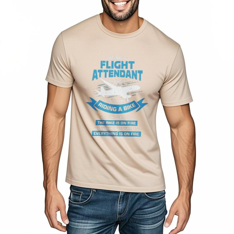Street Wear For Her Crew Neck Tshirt Casual Flight Attendant Is Easy Like Riding Bike On Fire Comfort For Him Teeshirt Workout