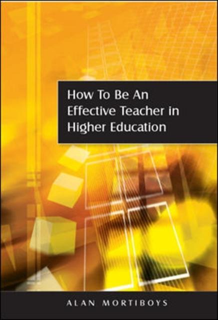 The How To Be an Effective Teacher In Higher Education Book