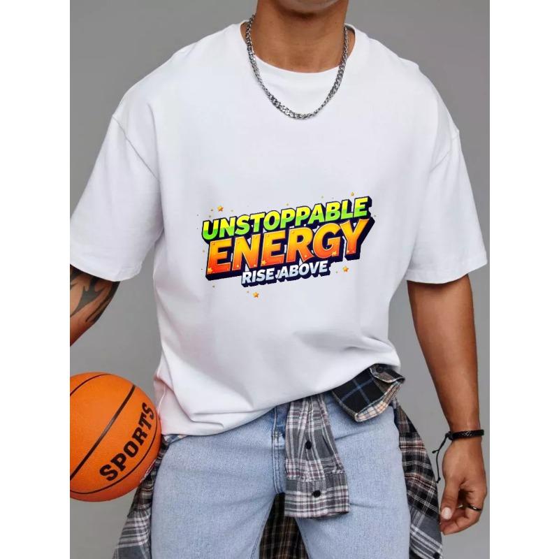 Unisex T Shirt White Unstoppable Energy Rise Above Graphic Print Casual Streetwear Fashion Top for Everyday Wear and Outings S