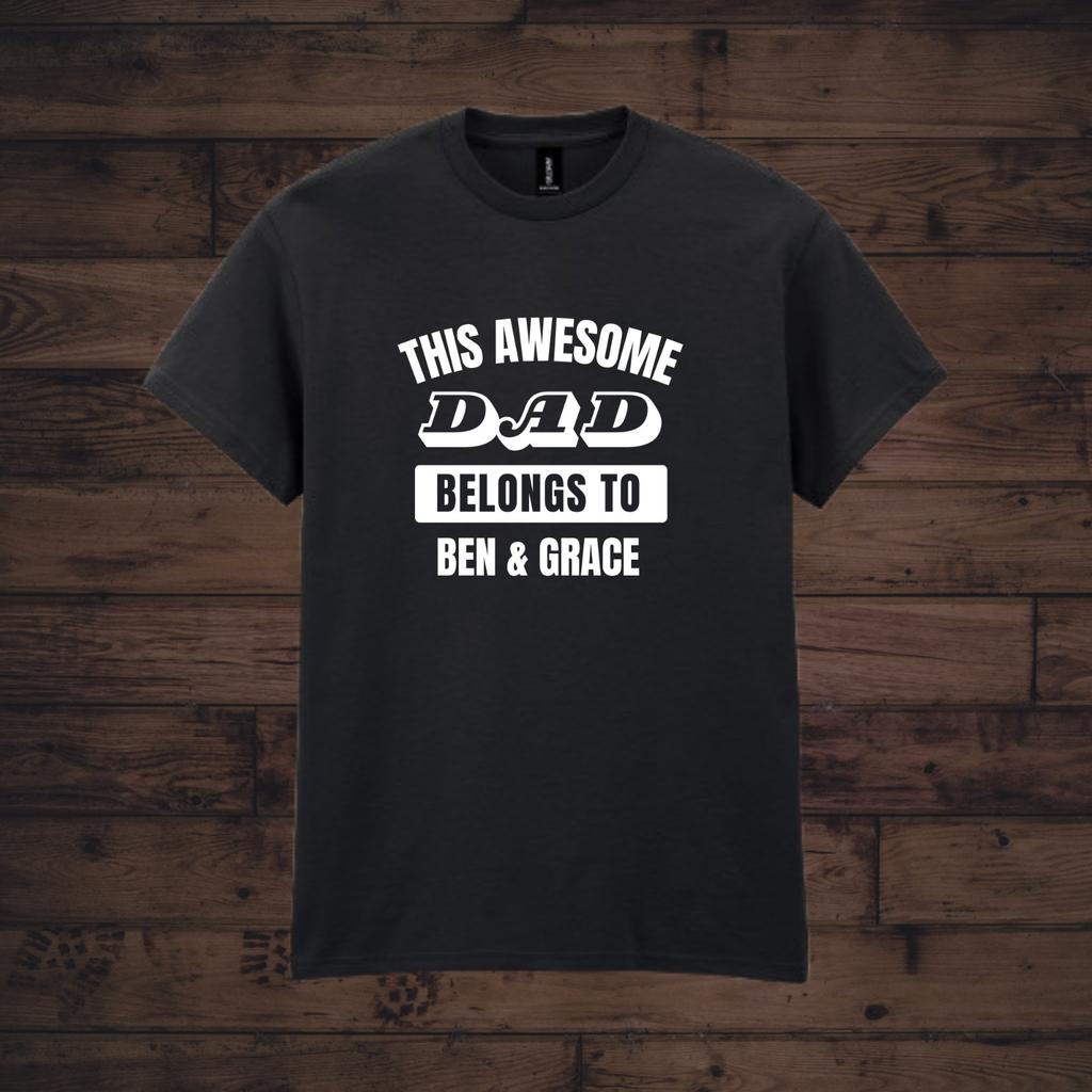 PERSONALISED Dad Gift This Awesome Dad Belongs To Your Name TShirt Fathers Day