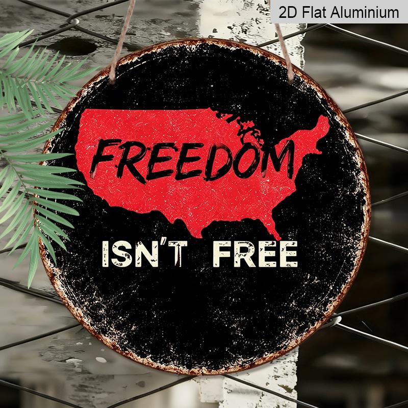 

2D Flat, 1pc Round Aluminum Hanging Sign - Freedom Isn t Free USA Map Patriotic Metal Wall Art, Vintage Black Distressed Style, Perfect for 4th of 7.87x7.87in