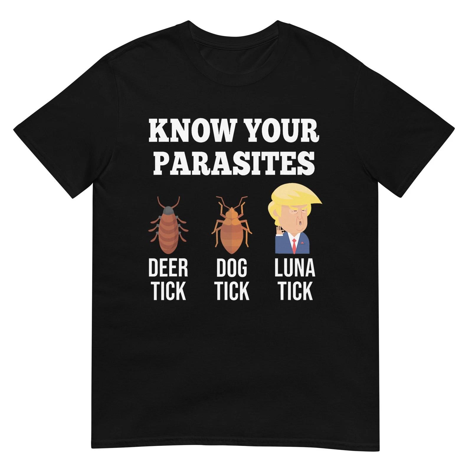 Know Your Parasites Anti-Trump Funny TICK Resist T-Shirt 2XL
