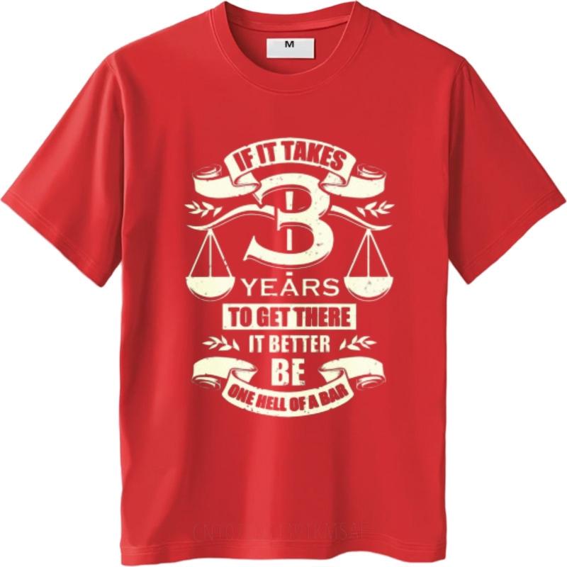 Breathable For him Oneck tshirt Vintage If It Takes Three Years To Get There It Better Be One Hell Of A Bar Trendy Man tops S