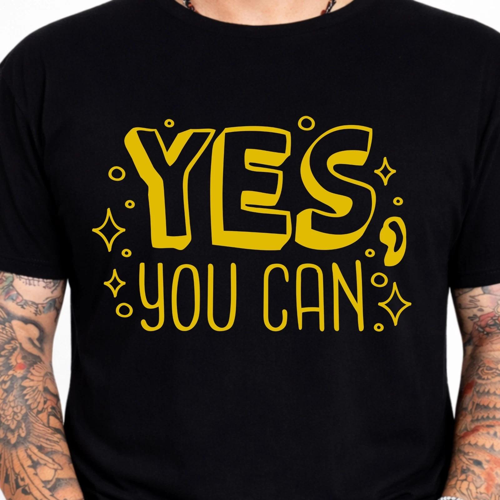 Yes You Can Motivational Positive Quote Graphic Tee Inspirational Bold T-Shirt. XS