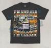I'm Not Old I'm Classic T-Shirt Funny Old School 90s Bootleg Graphic Shirt