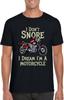 I Don't Snore I Dream I'm A Motorcycle Men T Shirt, Funny Slogan Biker Unisex Top