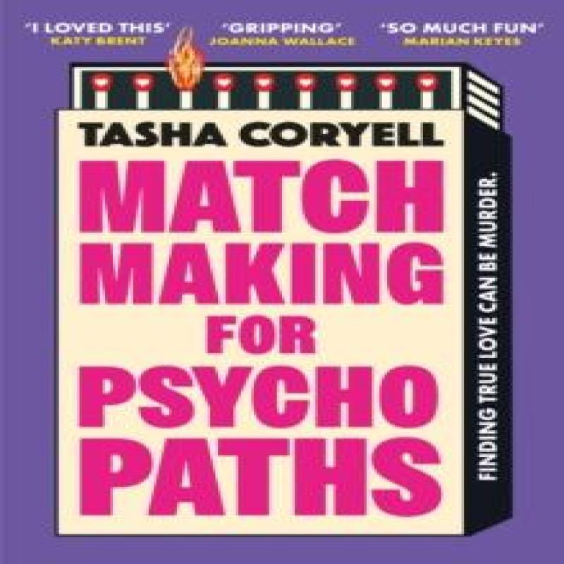 Matchmaking for Psychopaths by Tasha Coryell Paperback Book 9781398716803