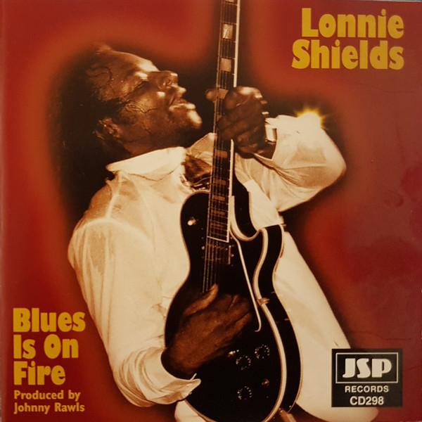 

CD SHIELDS, LONNIE - Blues Is on Fire JSPCD298 JSP Records 1997 UK Blues Used