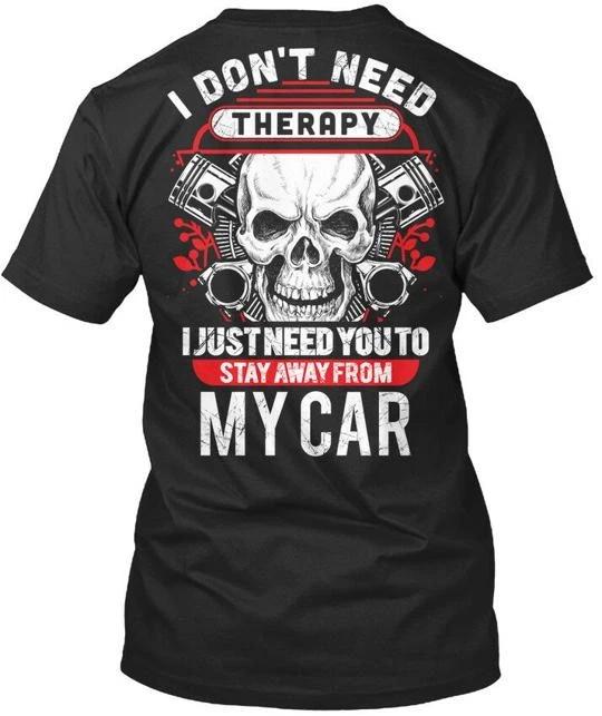 Drag Racing I Dont Need Therapy Just You To Stay TTshirt Made in USA S-5XL