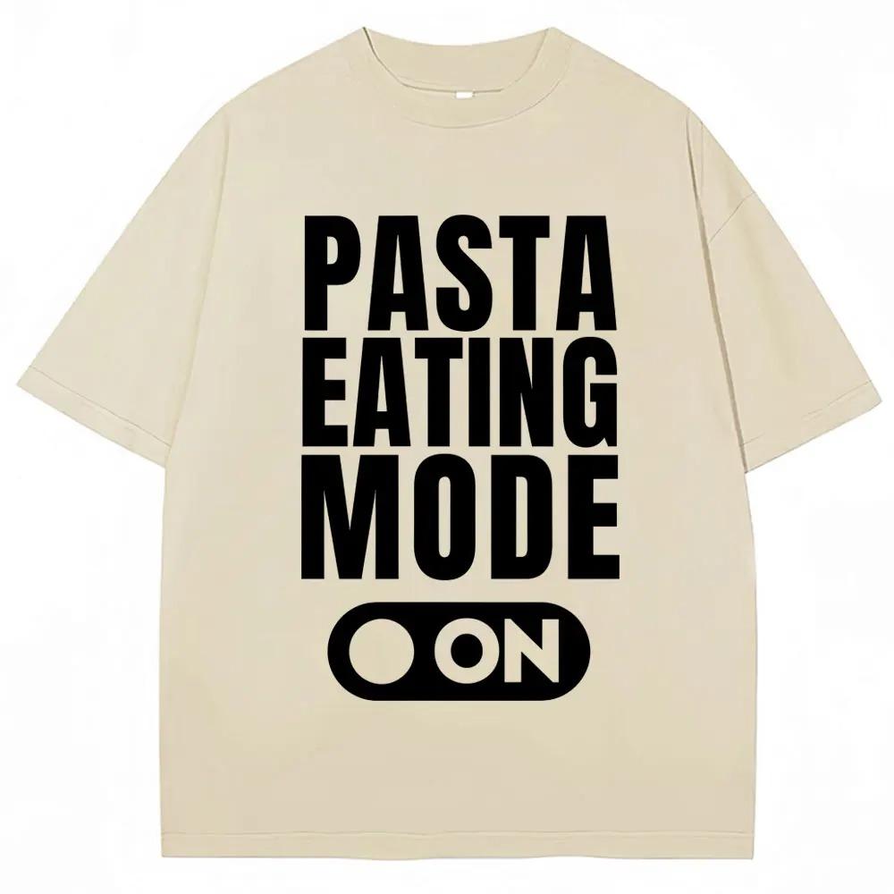 Funny Pasta Eating Mode on Graphic T Shirt Spaghetti Food Lovere T Shirts Men Women Fashion Oversized Cotton Tshirt Streetwear
