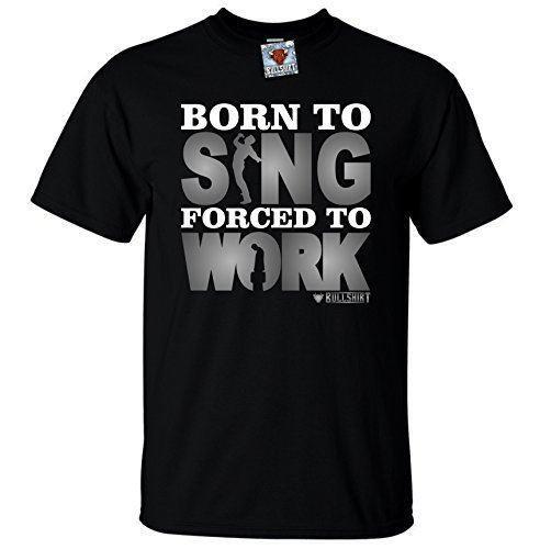 Born to Sing Forced to Work Men's T-Shirt - Funny Gift Singer Music Dad Brother
