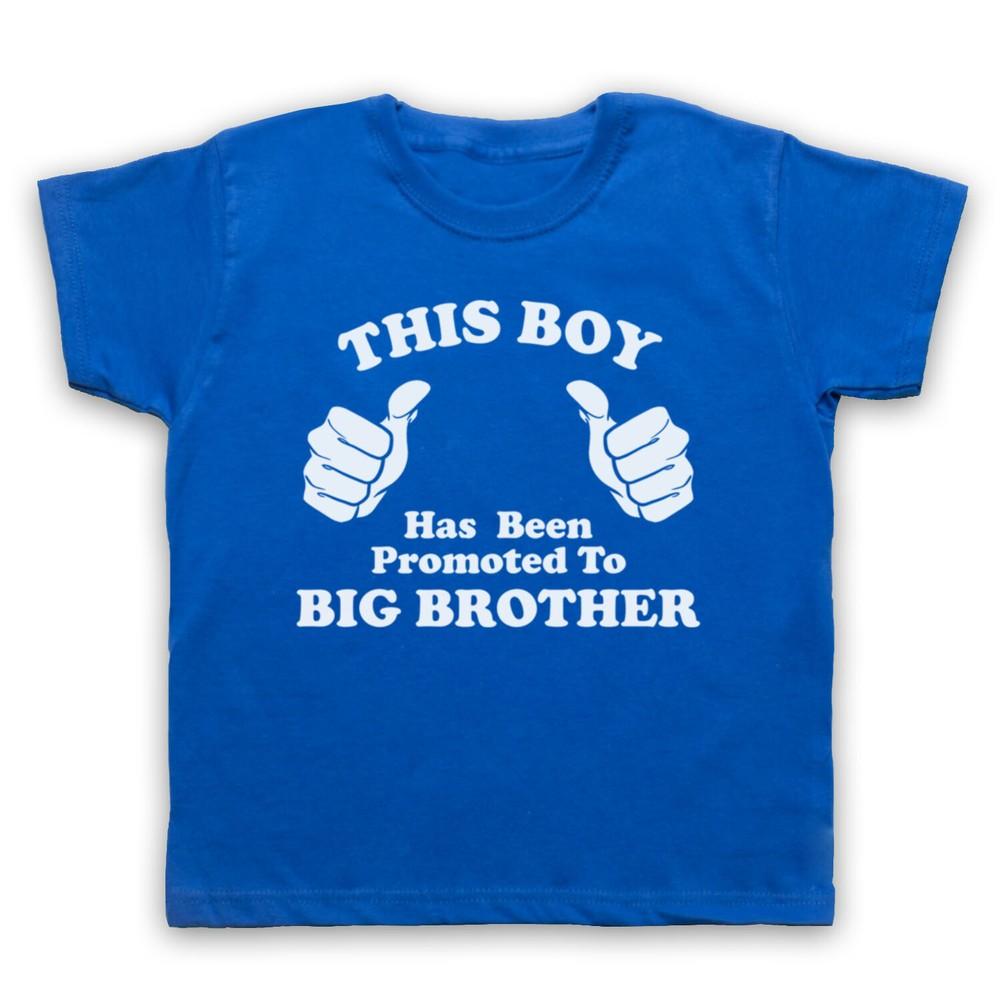 

This Boy Has Been Promoted To Big Brother New Baby Kids Childs T-Shirt 4XL