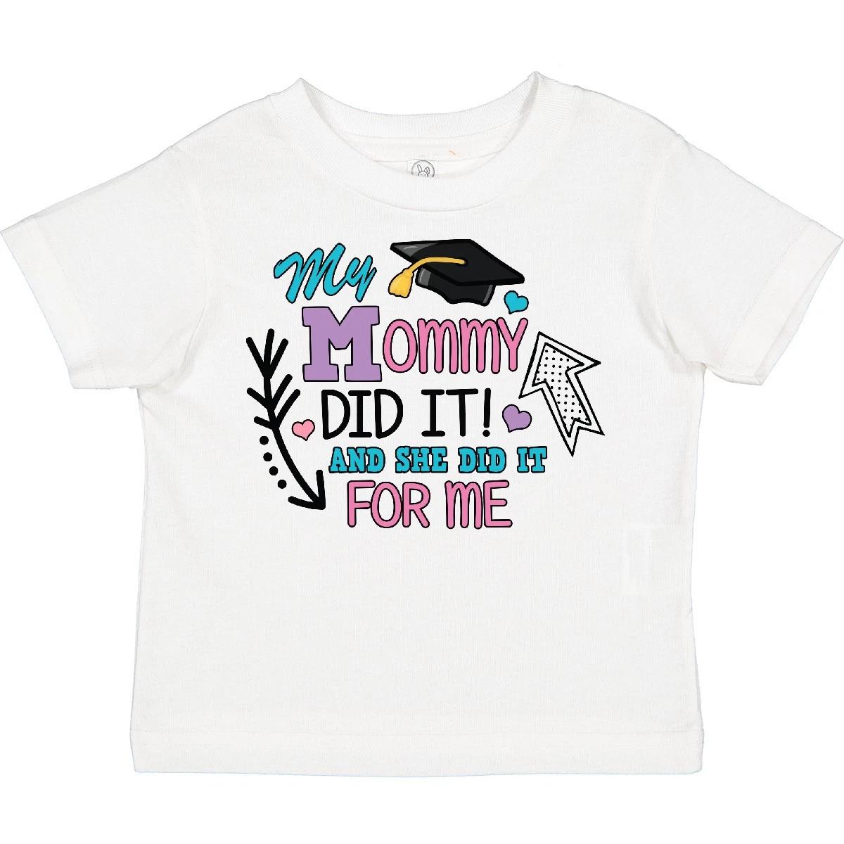 Inktastic My Mommy Did It And She Did It For Me With Graduation Toddler T-Shirt 140