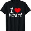 I Love Phineas Husband Son Boyfriend Dad Grandson Heart T-Shirt