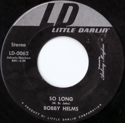 7inch Record BOBBY HELMS - So Long / Just Do The Best You Can LD0062 Little Darlin' 1969 US Folk Used