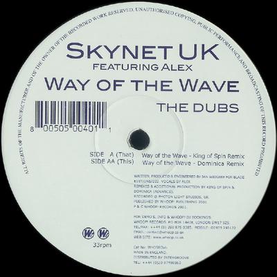 Δίσκος 12 ιντσών SKYNET UK, ALEX PARKS - Way Of The Wave (Οι Νταμπς) WHO58DUB Ουάου! Δίσκοι 2001 Ηνωμένο Βασίλειο Dance & Electronica Μεταχειρισμένοι