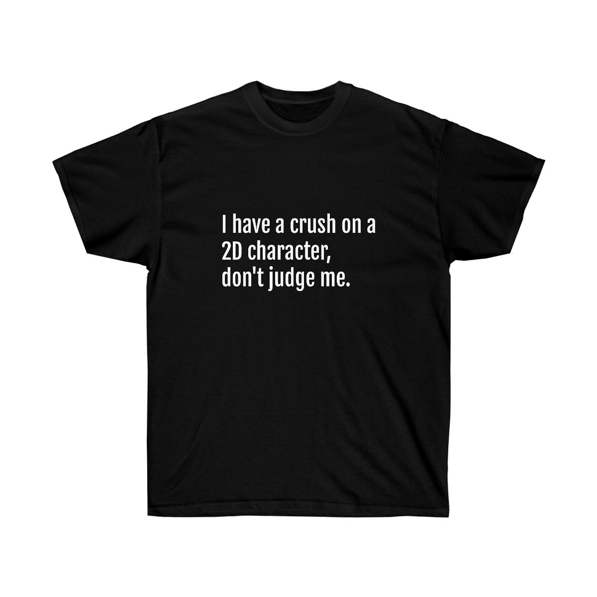 2D Love is Real Express Your Crush with our Anime Tee XXXXL