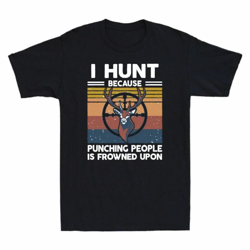 I Hunt Because Punching People is Frowned Upon Vintage Deer Gift Men s T-Shirt L