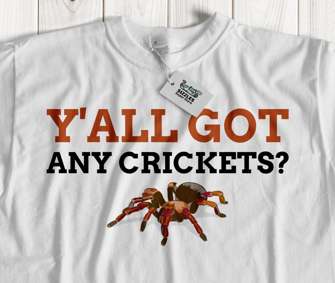 Y all Got Crickets? Unisex Funny Arachnid T-Shirt Spiders Tees 4XL