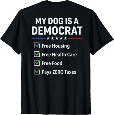 Mon Chien Est Un Démocrate Logement Gratuit (Au dos) T-shirt unisexe