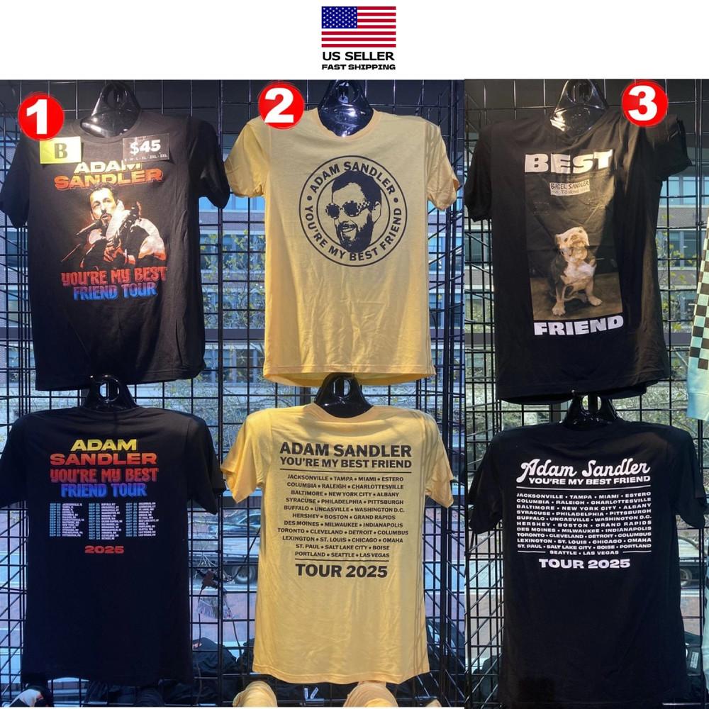 SALE!!! Adam Sandler You re My Best Friend Tour 2025 Merch reprint Unisex T-Shirt XXXXL
