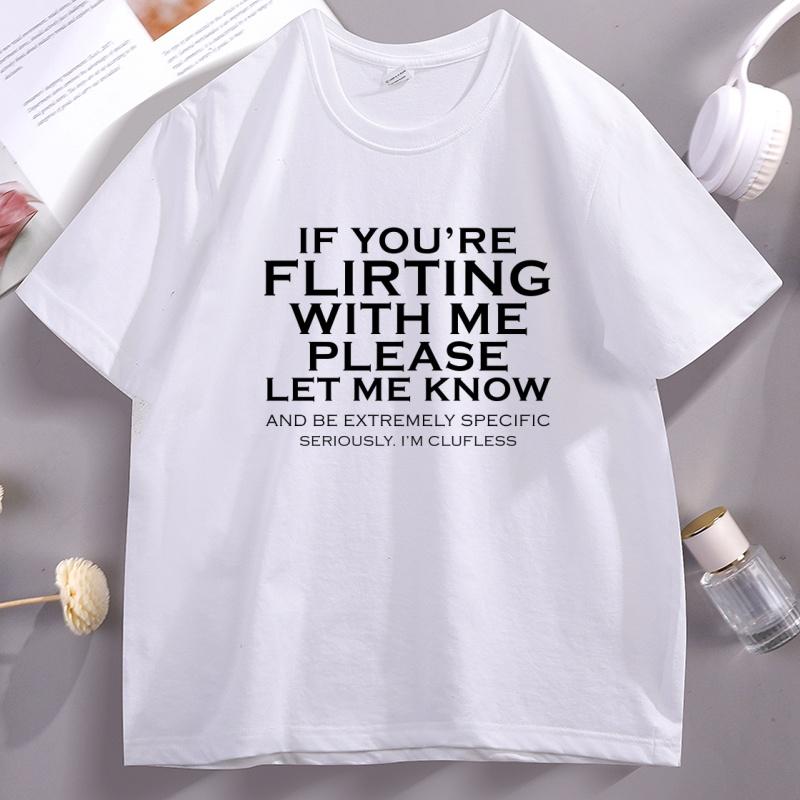 

Funny Flirting Comfort TShirt If Youre Flirting with Me Humor Dating Joke Graphic Tee Unisex Women Cotton Short Sleeve Tees Tops 4XL