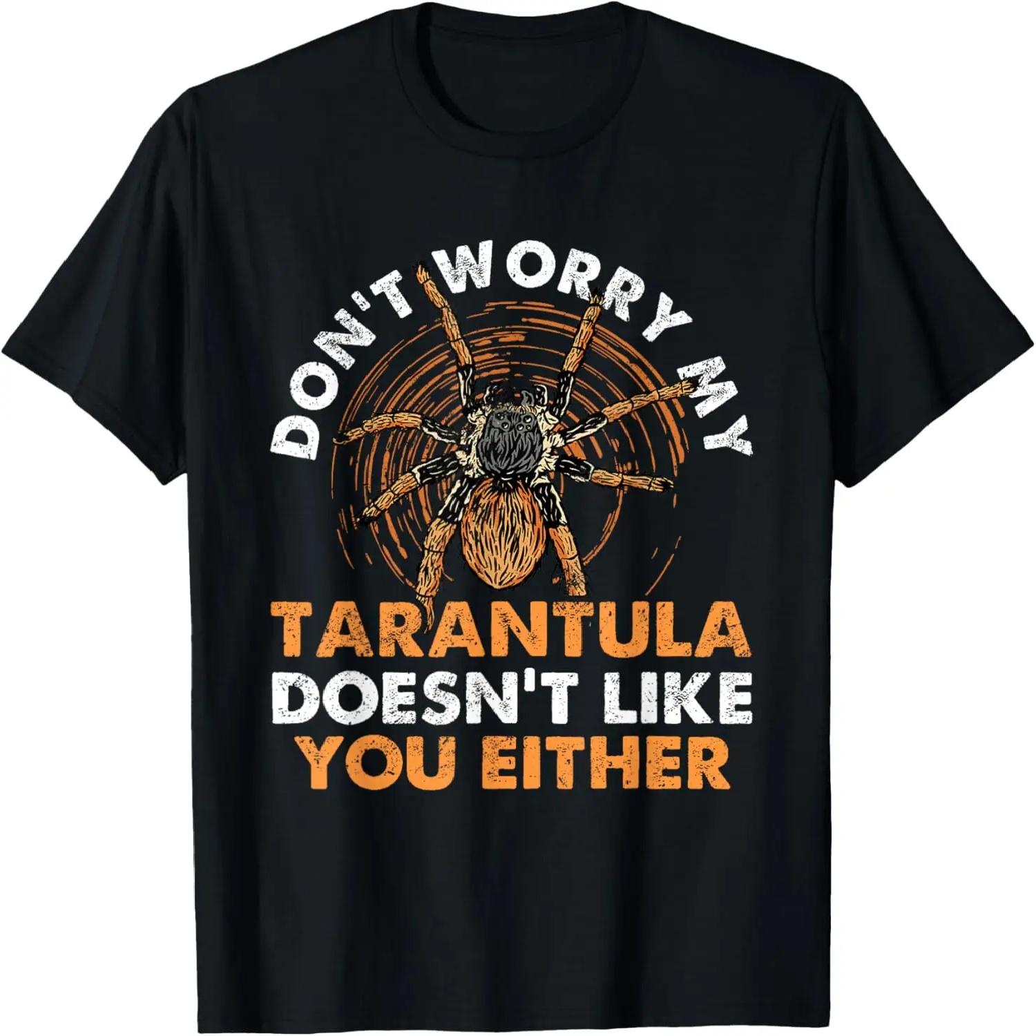 Don´t worry my Tarantula doesn´t like you either - Tarantula T-Shirt XXXXXL разноцветный