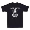 Save Water Drink Rum Tshirt Alcoholic Liquor Beverages Cocktails Unisexs Tee