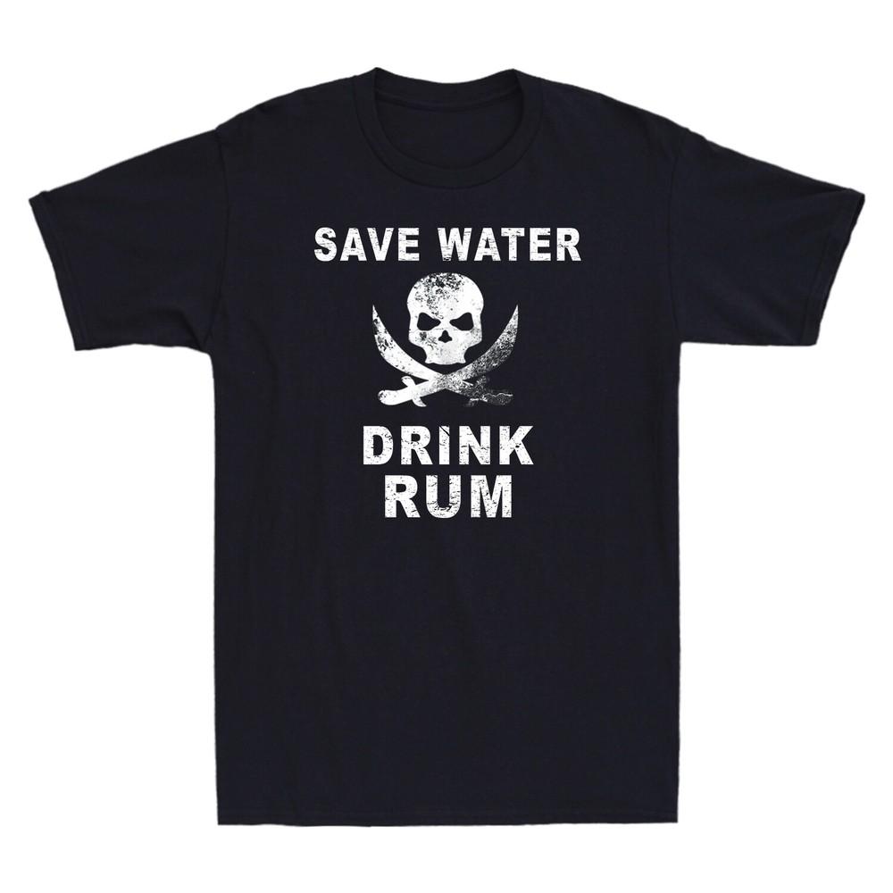 Save Water Drink Rum Tshirt Alcoholic Liquor Beverages Cocktails Unisexs Tee