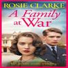 A Family At War by Rosie Clarke Hardback Book 9781835181393