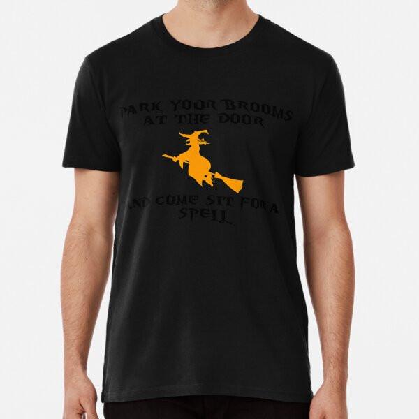 

Park your brooms at the door and come sit foT-Shirt S-5XL Best T-Shirt 2XL