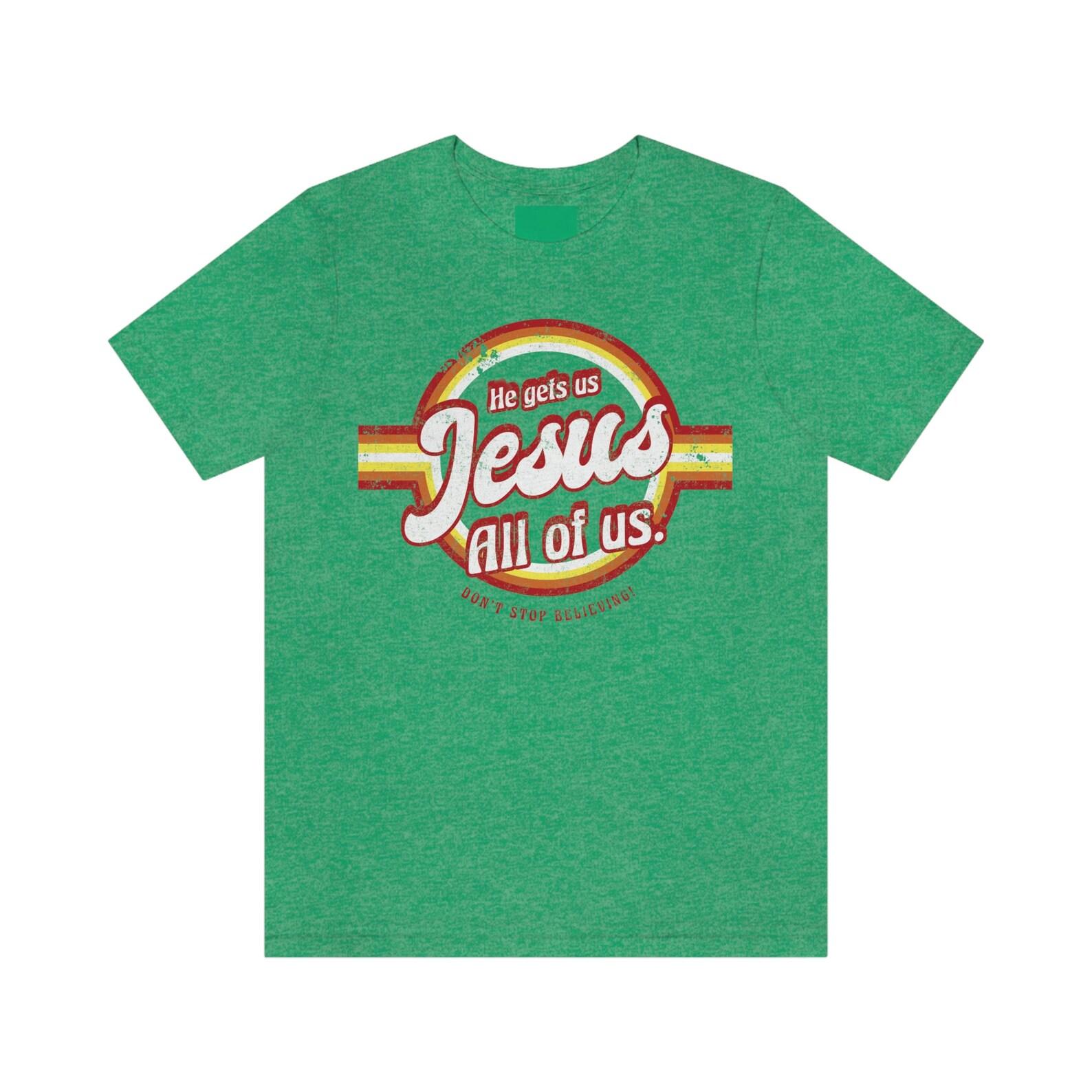 Jesus Gets Us Bella Canvas Unisex Jersey Short Sleeve Tee 130