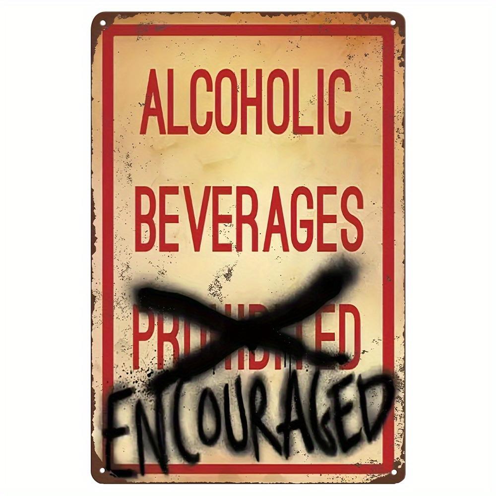 Vintage Alcoholic Beverages Encouraged Funny Metal Tin Sign Wall Decor 20x30cm(7.8x11.8inch)