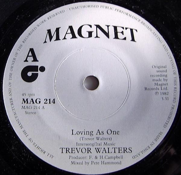

7inch Record TREVOR WALTERS - Loving As One MAG214 Magnet 1982 UK Reggae, Ska & Dub Used