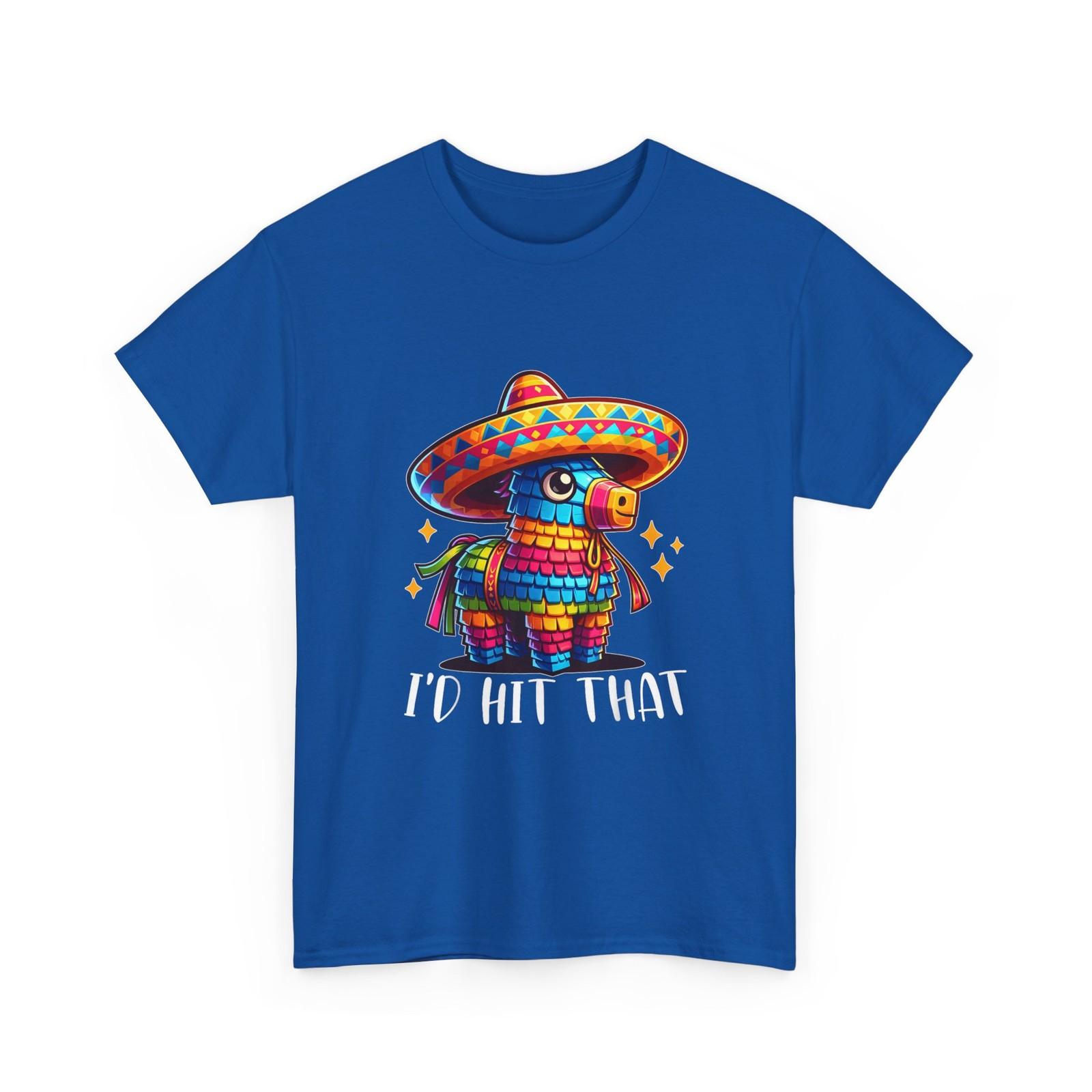 Cinco De Mayo Shirt, I d Hit That Pinata Men Women Kids Funny T-Shirt S разноцветный