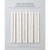 Die Geometrie des Handnähens: Eine Romanze in Stichen und Stickereien von Alabama Chanin und The School of Making (Alabama Studio)