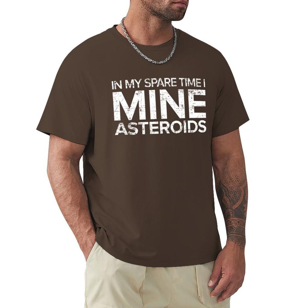 In My Spare Time I Mine Asteroids T-Shirt Shirts Graphic Tee Quick Drying Vintage T Shirt Men
