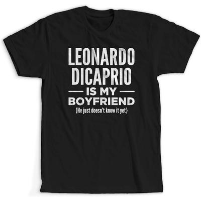 Leonardo Dicaprio ist mein Freund - Lustiges Psychisch Vergebenes T-Shirt Schwarz