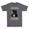 Coffee Coffee Black Feel Everyone TShirt I I Funny Cat Good Before Hate After