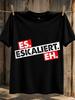 Es Eskaliert Eh Red Staggered Lettering Minimal Party Escalation Quote Graphic Unisex All Unisex All Tshirt