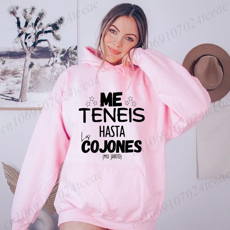 Me Teneis Hasta Los Cojones Mu Jarto Print Hoodie Women Fashion Hoodies Fleece Coat Sweatshirt with Pocket Pullovers Sudaderas