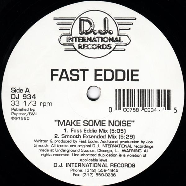 

12inch Record FAST EDDIE SMITH - Make Some Noise DJ934 D.J. Internatio 1990 US Dance & Electronica Used