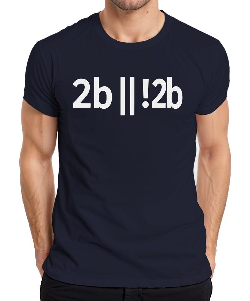 2b 2b Programmer Developer Shakespeare Nerd Geek Humor Unisexs TShirt